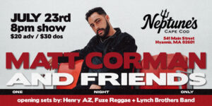 Matt Corman + Ollie Joseph + Henry AZ + Fuze Reggae + The Lynch Brothers Band